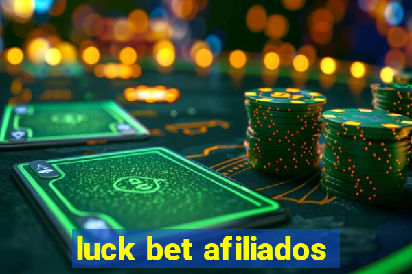 luck bet afiliados